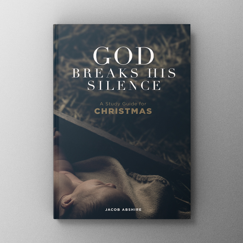 God Breaks His Silence: A Study Guide for Christmas