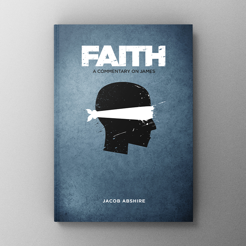 Faith: A Commentary on James