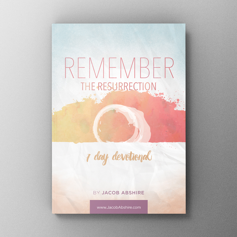 Remember the Resurrection: Daily Devotional